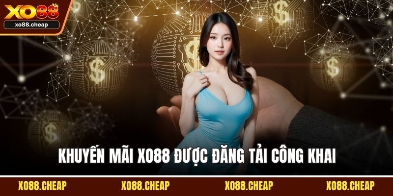 Khuyến mãi XO88 được đăng tải công khai