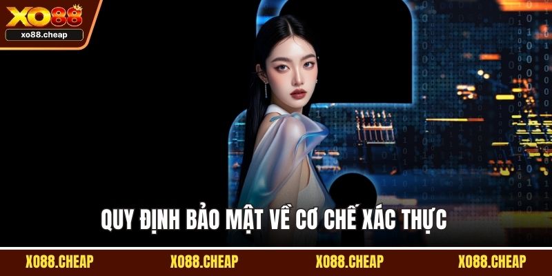 Quy định bảo mật về cơ chế xác thực 