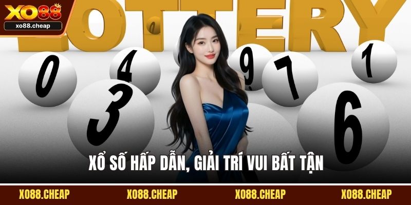 Xổ số hấp dẫn, giải trí vui bất tận